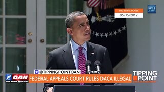 Tipping Point - Federal Appeals Court Rules DACA Illegal