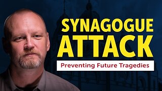 What We Learned From the Synagogue Shooting: How To Prepare for a Shooting