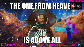 The One From Heaven IS Above ALL! (FES224) #FATENZO #BASED #CATHOLIC #SHOW