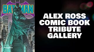 Alex Ross Comic Book Tribute Gallery
