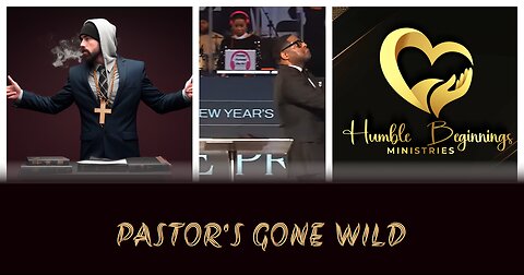 Pastor's Gone Wild| Pastor Steven Woods