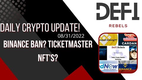 Crypto Market Daily Update 08/31/2022: Binance Bans Russian? Ticketmaster NFTs?