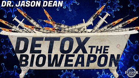 FULL INTERVIEW: Detoxifying the Bioweapon with Dr. Jason Dean | Flyover Conservatives