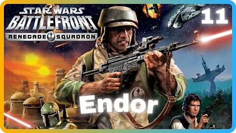 Star Wars Battlefront: Renegade Squadron | Mission 11: Endor