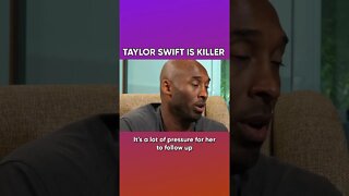 Why Kobe Thinks Taylor Swift Is Killer 👱‍♀️🎤