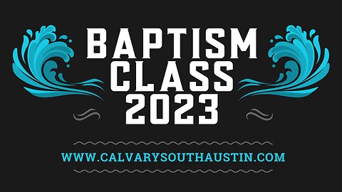 Baptism Class 2023