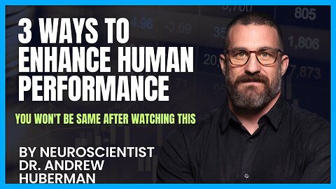 3 ways to enhance your performances by a neuroscientist "ANDREW HUBERMAN'