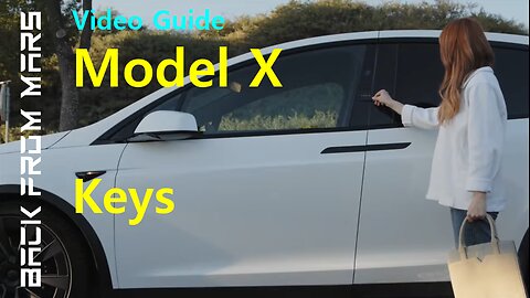 Video Guide - Tesla Model X - Keys