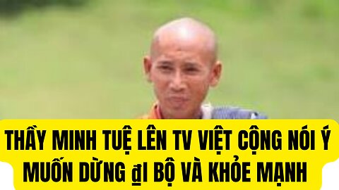 Tin Tổng Hợp 8/6/2024 Thầy Minh Tuệ Lên TV Việt Cộng Muốn Dừng ₫i Bộ.