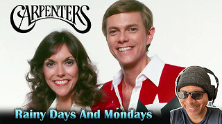 First Time Reaction The Carpenters Rainy Days And Mondays!