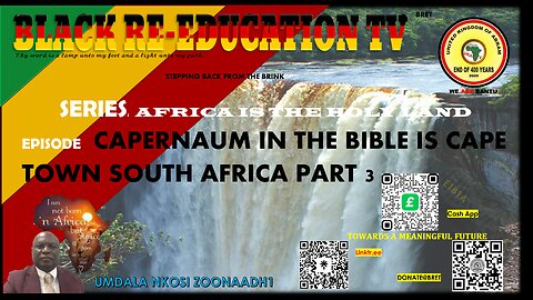 AFRICA IS THE HOLY LAND || CAPERNAUM IN THE BIBLE IS CAPE TOWN SOUTH AFRICA. PART 3