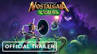 The Last Hero of Nostalgaia: The Rise of Evil DLC - Official Launch Trailer