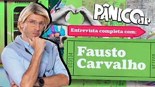 FAUSTO CARVALHO FALA TUDO NO PÂNICO, MEO; CONFIRA NA ÍNTEGRA