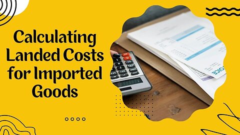 Understanding the Landed Cost Calculation Process