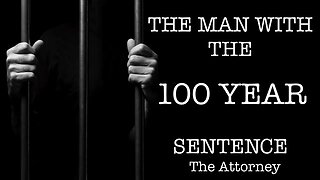 The man with 100 years - What the Attorney Thinks