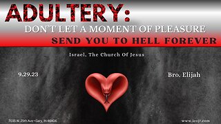 ADULTERY: DON'T LET A MOMENT OF PLEASURE SEND YOU TO HELL FOREVER