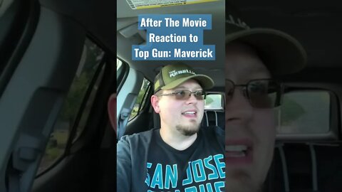 After the movie quick reaction to Top Gun: Maverick