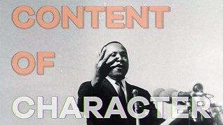 Martin Luther King Jr.'s Content of Character