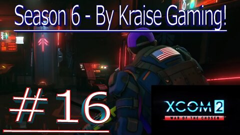 Ep16: VIP Mission Nailed ! XCOM 2 WOTC, Modded Season 6 (Bigger Teams & Pods, RPG Overhall & More)