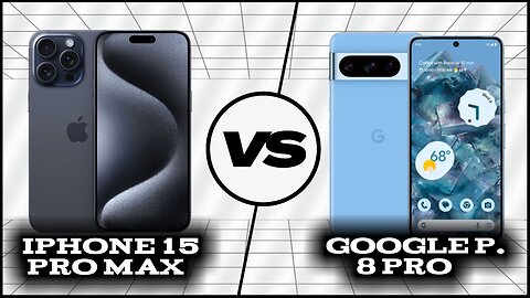 Comparison: iPhone 15 Pro Max vs Google Pixel 8 Pro | Phone Sphere