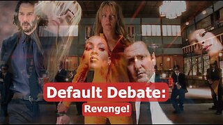 Cultural Default Debate: Revenge is a Dish Best Served... When?