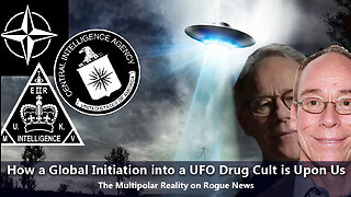 Mutlipolar Reality on Rogue News: How a Global Initiation into a UFO Drug Cult is Upon Us