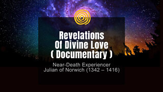 Near-Death Experience - Julian Of Norwich - Revelations Of Divine Love