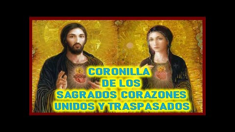 CORONILLA A LOS SAGRADOS CORAZONES UNDOS Y TRASPASADOS