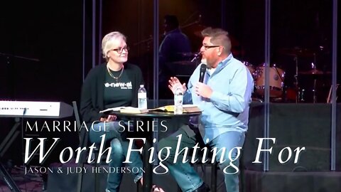 Marriage Series | Worth Fighting For | Pt 5 | Four Rules of Communication | Jason & Judy Henderson