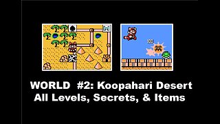 Super Mario 3 (NES) World #2 Koopahari Desert: Complete Walkthrough Guide: All Levels, Secret Items