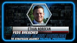 Feds Breached Attorney/Client Privilege to Strategize Against Political Prisoners, says Proud Boy