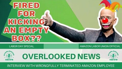 Labor Day Exclusive: Interview with Wrongfully Terminated Amazon Employee