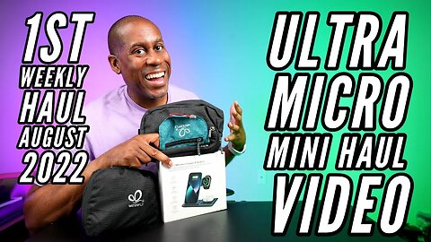 First Weekly Haul Video August 2022 Ultra Micro Mini Haul Video Waterfly Bags and More