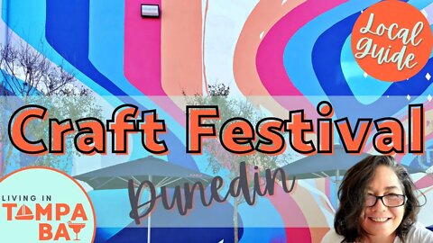 18th Annual Downtown Dunedin Craft Festival | Living in Tampa Bay