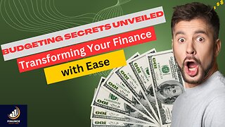 Budgeting Secrets Unveiled: Transforming Your Finances with Ease