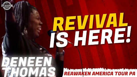 FULL INTERVIEW: The Song for the Moment - Revival is Here with Deneen Thomas | ReAwaken America Tour