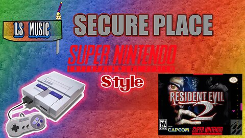 LS Music: Secure Place (SNES Style)