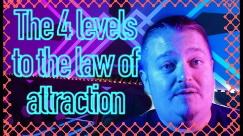 4 levels to the law of attraction. How is feels wen its working !!