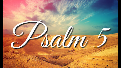 Psalm 5 | Music & Ambience