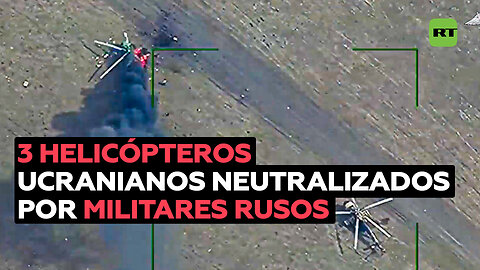 El Ejército ruso destruye tres helicópteros ucranianos