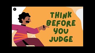 Think Before You Judge Story