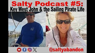 Salty Abandon Podcast #5 | Key West John & the Sailing Pirate Life