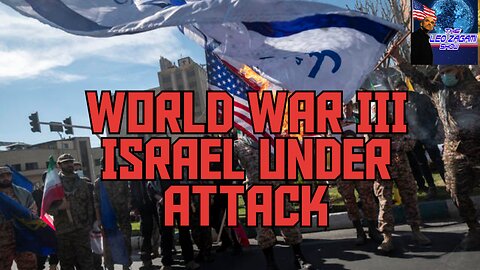 WORLD WAR III ISRAEL UNDER ATTACK