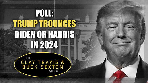 Poll: Trump Trounces Biden or Harris in 2024