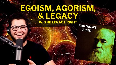 Egoism, Agorism, and Legacy w/ Zak and Andrew of The Legacy Right — Civil Offense #27