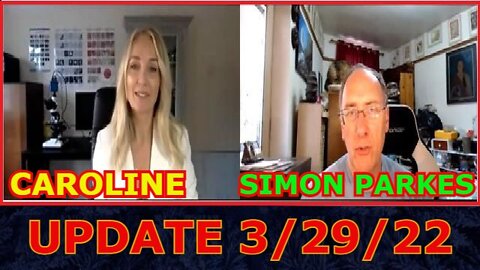 SIMON PARKES UPDATE 3/29/22 - SIMON PARKES SPEAKS WITH CAROLINE-ROOT WELLNESS