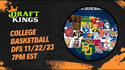 Dreams Top Picks COLLEGE BASKETBALL DFS 11/22/23 Daily Fantasy Sports Strategy DraftKings