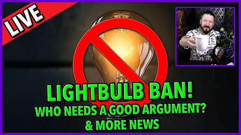 C&N 081 ☕ #incandescent Ban 🔥 Authoritarians Don't Need Good Arguments ☕ #yellow Trucks + #news