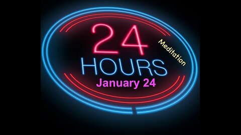 Twenty-Four (24) Hours A Day Book– January 24 - Daily Reading - A.A. - Serenity Prayer & Meditation