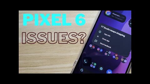 Is There An Issue With The Pixel 6?